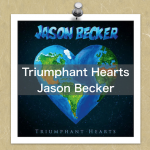 “Triumphant Hearts”〜ジェイソン・ベッカー( Jason Becker )